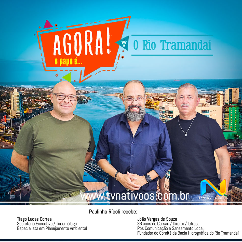 Meio ambiente – Agora o Papo é… O Rio Tramandaí.